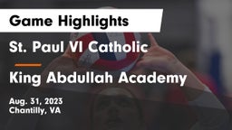 St. Paul VI Catholic  vs King Abdullah Academy Game Highlights - Aug. 31, 2023