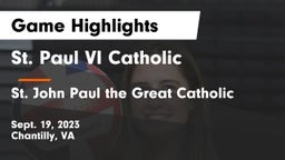 St. Paul VI Catholic  vs  St. John Paul the Great Catholic  Game Highlights - Sept. 19, 2023