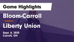 Bloom-Carroll  vs Liberty Union  Game Highlights - Sept. 8, 2020