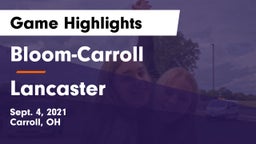Bloom-Carroll  vs Lancaster  Game Highlights - Sept. 4, 2021