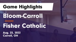 Bloom-Carroll  vs Fisher Catholic  Game Highlights - Aug. 23, 2022