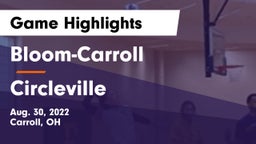 Bloom-Carroll  vs Circleville Game Highlights - Aug. 30, 2022
