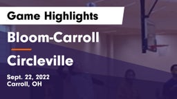 Bloom-Carroll  vs Circleville  Game Highlights - Sept. 22, 2022