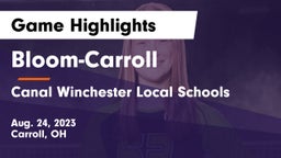Bloom-Carroll  vs Canal Winchester Local Schools Game Highlights - Aug. 24, 2023