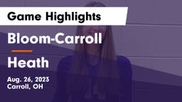 Bloom-Carroll  vs Heath  Game Highlights - Aug. 26, 2023