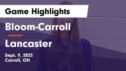 Bloom-Carroll  vs Lancaster  Game Highlights - Sept. 9, 2023
