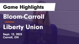 Bloom-Carroll  vs Liberty Union  Game Highlights - Sept. 12, 2023