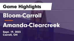 Bloom-Carroll  vs Amanda-Clearcreek  Game Highlights - Sept. 19, 2023