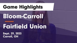 Bloom-Carroll  vs Fairfield Union  Game Highlights - Sept. 29, 2023