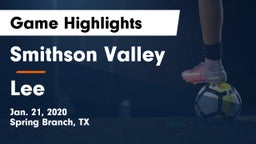 Smithson Valley  vs Lee  Game Highlights - Jan. 21, 2020