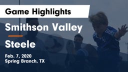 Smithson Valley  vs Steele  Game Highlights - Feb. 7, 2020