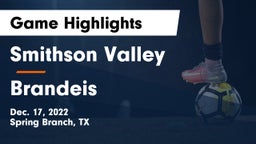 Smithson Valley  vs Brandeis  Game Highlights - Dec. 17, 2022