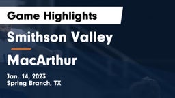 Smithson Valley  vs MacArthur  Game Highlights - Jan. 14, 2023