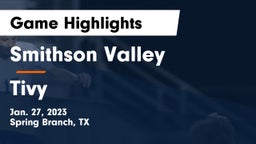 Smithson Valley  vs Tivy  Game Highlights - Jan. 27, 2023