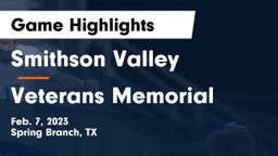 Smithson Valley  vs Veterans Memorial Game Highlights - Feb. 7, 2023