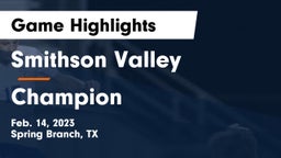 Smithson Valley  vs Champion  Game Highlights - Feb. 14, 2023