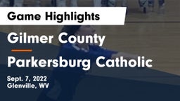 Gilmer County  vs Parkersburg Catholic Game Highlights - Sept. 7, 2022