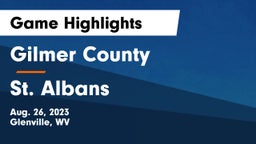 Gilmer County  vs St. Albans Game Highlights - Aug. 26, 2023