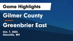 Gilmer County  vs Greenbrier East  Game Highlights - Oct. 7, 2023