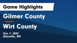 Gilmer County  vs Wirt County  Game Highlights - Oct. 7, 2023