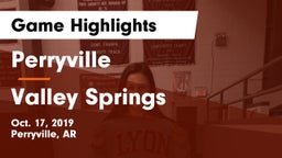 Perryville  vs Valley Springs Game Highlights - Oct. 17, 2019