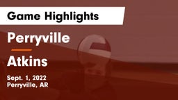 Perryville  vs Atkins  Game Highlights - Sept. 1, 2022