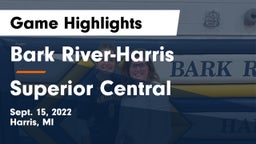 Bark River-Harris  vs Superior Central  Game Highlights - Sept. 15, 2022