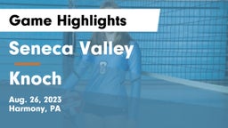 Seneca Valley  vs Knoch  Game Highlights - Aug. 26, 2023