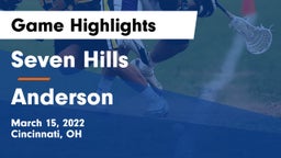 Seven Hills  vs Anderson  Game Highlights - March 15, 2022