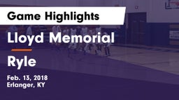 Lloyd Memorial  vs Ryle  Game Highlights - Feb. 13, 2018