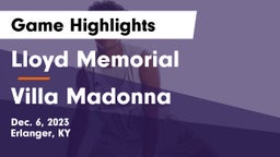 Lloyd Memorial  vs Villa Madonna  Game Highlights - Dec. 6, 2023