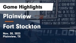 Plainview  vs Fort Stockton  Game Highlights - Nov. 30, 2023