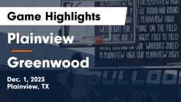 Plainview  vs Greenwood   Game Highlights - Dec. 1, 2023