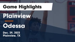 Plainview  vs Odessa  Game Highlights - Dec. 29, 2023