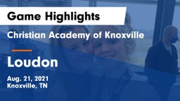 Christian Academy of Knoxville vs Loudon Game Highlights - Aug. 21, 2021