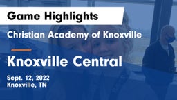 Christian Academy of Knoxville vs Knoxville Central  Game Highlights - Sept. 12, 2022