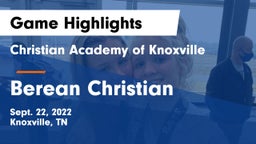 Christian Academy of Knoxville vs Berean Christian  Game Highlights - Sept. 22, 2022