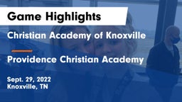 Christian Academy of Knoxville vs Providence Christian Academy  Game Highlights - Sept. 29, 2022