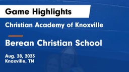 Christian Academy of Knoxville vs Berean Christian School Game Highlights - Aug. 28, 2023