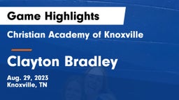 Christian Academy of Knoxville vs Clayton Bradley Game Highlights - Aug. 29, 2023