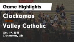 Clackamas  vs Valley Catholic  Game Highlights - Oct. 19, 2019