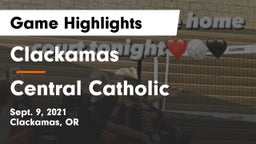 Clackamas  vs Central Catholic  Game Highlights - Sept. 9, 2021