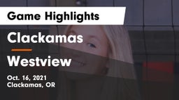 Clackamas  vs Westview  Game Highlights - Oct. 16, 2021