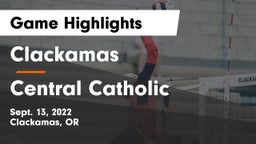 Clackamas  vs Central Catholic  Game Highlights - Sept. 13, 2022