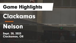 Clackamas  vs Nelson  Game Highlights - Sept. 28, 2023