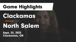 Clackamas  vs North Salem  Game Highlights - Sept. 23, 2023