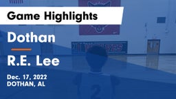 Dothan  vs R.E. Lee  Game Highlights - Dec. 17, 2022