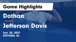 Dothan  vs Jefferson Davis  Game Highlights - Jan. 20, 2023
