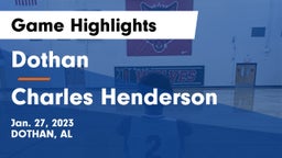 Dothan  vs Charles Henderson  Game Highlights - Jan. 27, 2023