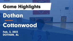 Dothan  vs Cottonwood  Game Highlights - Feb. 3, 2023